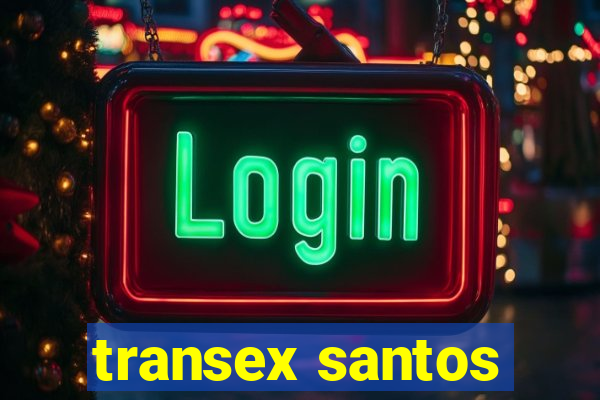 transex santos